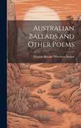 Australian Ballads and Other Poems