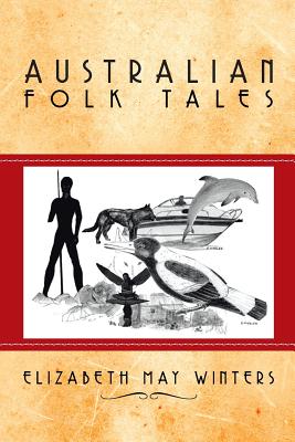 Australian Folk Tales - Winters, Elizabeth May