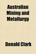 Australian Mining and Metallurgy