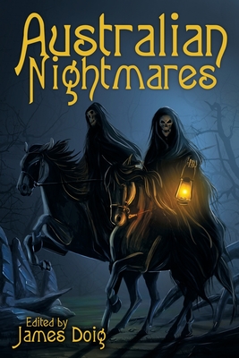 Australian Nightmares - Doig, James (Editor), and Fortune, Mary, and Favenc, Ernest