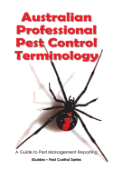 Australian Professional Pest Control Terminology: A Guide to Pest Management Reporting