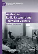 Australian Radio Listeners and Television Viewers: Historical Perspectives