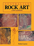 Australian Rock Art: A New Synthesis