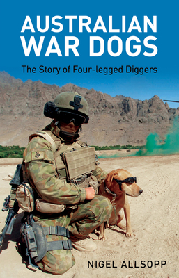 Australian War Dogs - Allsopp, Nigel