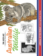 Australian Wildlife: Animals Of The World Coloring Book