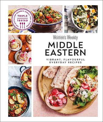 Australian Women's Weekly Middle Eastern: Vibrant, Flavourful Everyday Recipes - DK