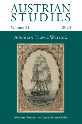 Austrian Studies Vol. 31: Austrian Travel Writing - Krobb, Florian (Editor), and Leahy, Caitrona (Editor)