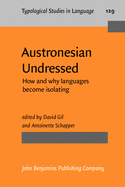 Austronesian Undressed: How and Why Languages Become Isolating