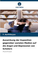 Auswirkung der Exposition gegen?ber sozialen Medien auf die Angst und Depression von Sch?lern