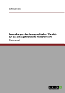 Auswirkungen Des Demographischen Wandels Auf Das Umlagefinanzierte Rentensystem