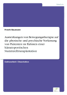 Auswirkungen von Bewegungstherapie auf die physische und psychische Verfassung von Patienten im Rahmen einer hmatopoetischen Stammzelltransplantation