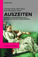 Auszeiten: Temporale ?konomien Des Luxus in Literatur Und Kultur Der Moderne