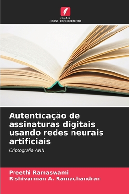 Autentica??o de assinaturas digitais usando redes neurais artificiais - Ramaswami, Preethi, and Ramachandran, Rishivarman A