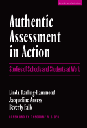 Authentic Assessment in Action: Studies of Schools and Students at Work