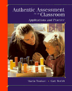 Authentic Assessment in the Classroom: Applications and Practice - Tombari, Martin L, and Borich, Gary D