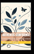 Authentic Confidence: Building Self-Esteem in a Judgmental World