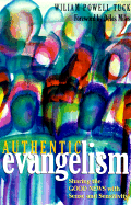 Authentic Evangelism: Sharing the Good News with Sense and Sensitivity