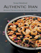 Authentic Iran: Modern Presentation of Ancient Recipes