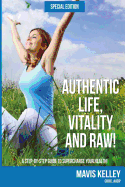Authentic Life, Vitality and Raw! Special Edition: Special Edition