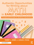 Authentic Opportunities for Writing about Math in Early Childhood: Prompts and Examples for Building Understanding