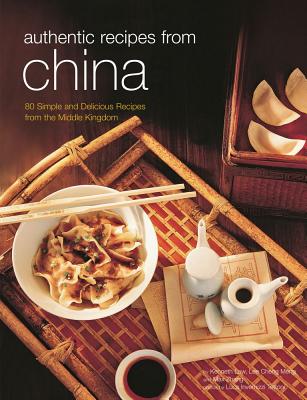 Authentic Recipes from China - Law, Kenneth, and Meng, Lee Cheng, and Tettoni, Luca Invernizzi