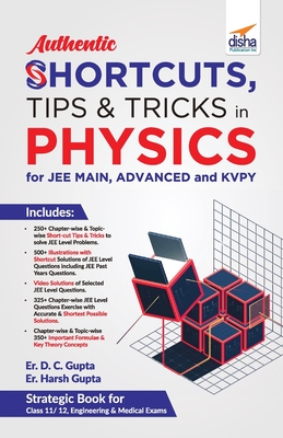 Authentic SHORTCUTS, TIPS & TRICKS in PHYSICS for JEE Main, Advanced & KVPY - Gupta, Er D C, and Gupta, Er Harsh