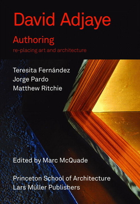 Authoring: Re-Placing Art and Architecture - Adjaye, David