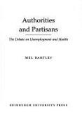 Authorities and Partisans - Bartley, Mel, Professor