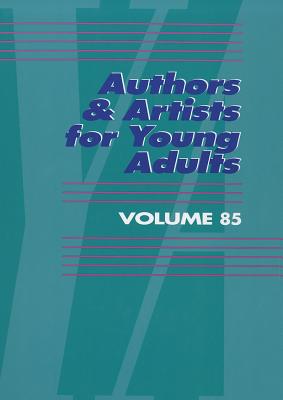 Authors and Artists for Young Adults: A Biographical Guide to Novelists, Poets, Playwrights Screenwriters, Lyricists, Illustrators, Cartoonists, Animators, and Other Creative Artists - Gale Research Inc