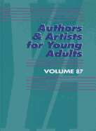 Authors and Artists for Young Adults: A Biographical Guide to Novelists, Poets, Playwrights Screenwriters, Lyricists, Illustrators, Cartoonists, Animators, and Other Creative Artists - Condino, Meggin (Editor)