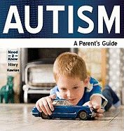 Autism: A Parent's Guide