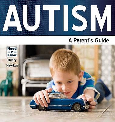 Autism: A Parent's Guide - Hawkes, Hilary