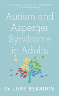 Autism and Asperger Syndrome in Adults