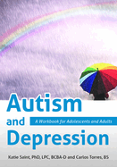 Autism and Depression: A Workbook for Adolescents and Adults