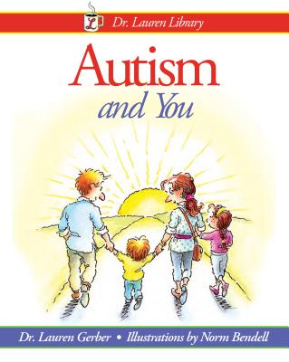 Autism and You - Gerber, Lauren, Dr.