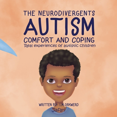 Autism Comfort & Coping: Jafari - I M Orkwerd, and C a Watts (Editor), and Rhododendron Art (Illustrator)