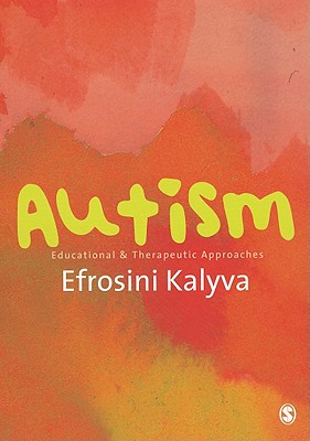 Autism: Educational and Therapeutic Approaches - Kalyva, Efrosini