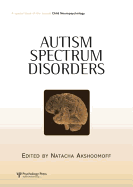 Autism Spectrum Disorders: A Special Issue of Child Neuropsychology