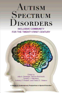 Autism Spectrum Disorders: Inclusive Community for the Twenty-First Century