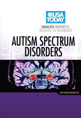 Autism Spectrum Disorders - Rodriguez, Ana Maria