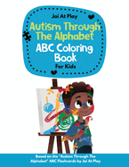 Autism Through The Alphabet ABC Coloring Book For Kids