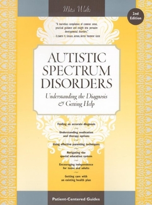 Autistic Spectrum Disorders: Understanding the Diagnosis and Getting Help - Waltz, Mitzi, Professor
