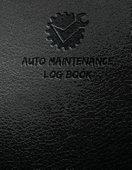 Auto Maintenance Log: Vehicle Maintenance Log 8.5x11inch 110pages Quick & Easy for Record & Check Lists Your Maintenance, Check Manufacturer or Needed, Signature: It's Very Easy & Unique