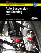 Auto Suspension & Steering Workbook, A4 - Johanson, Chris, and Stockel, Martin T