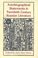 Autobiographical Statements in Twentieth-Century Russian Literature