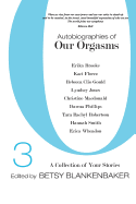Autobiographies of Our Orgasms, 3: A Collection of Your Stories