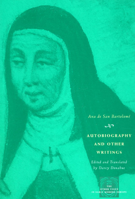 Autobiography and Other Writings - de San Bartolom, Ana, and Donahue, Darcy (Translated by)
