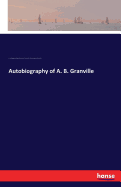 Autobiography of A. B. Granville