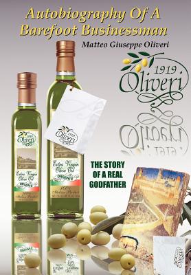 Autobiography of a Barefoot Businessman: The Story of a Real Godfather - Oliveri, Matteo Giuseppe