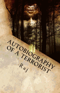 Autobiography of a Terrorist: A Journey from Death to Life
